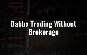 Dabba-Trading Without Brokerage