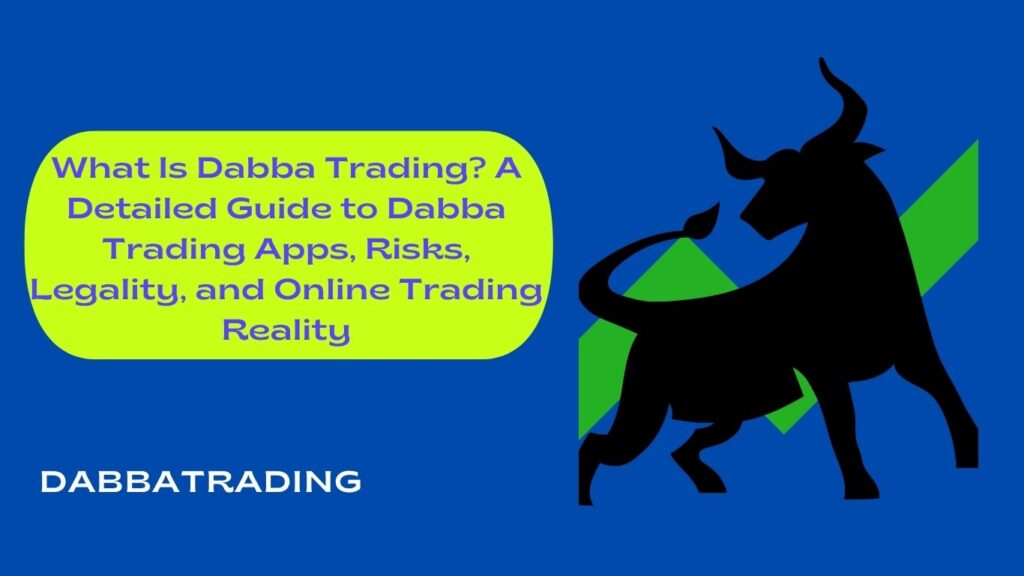 What Is Dabba Trading